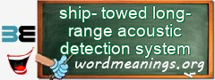 WordMeaning blackboard for ship-towed long-range acoustic detection system